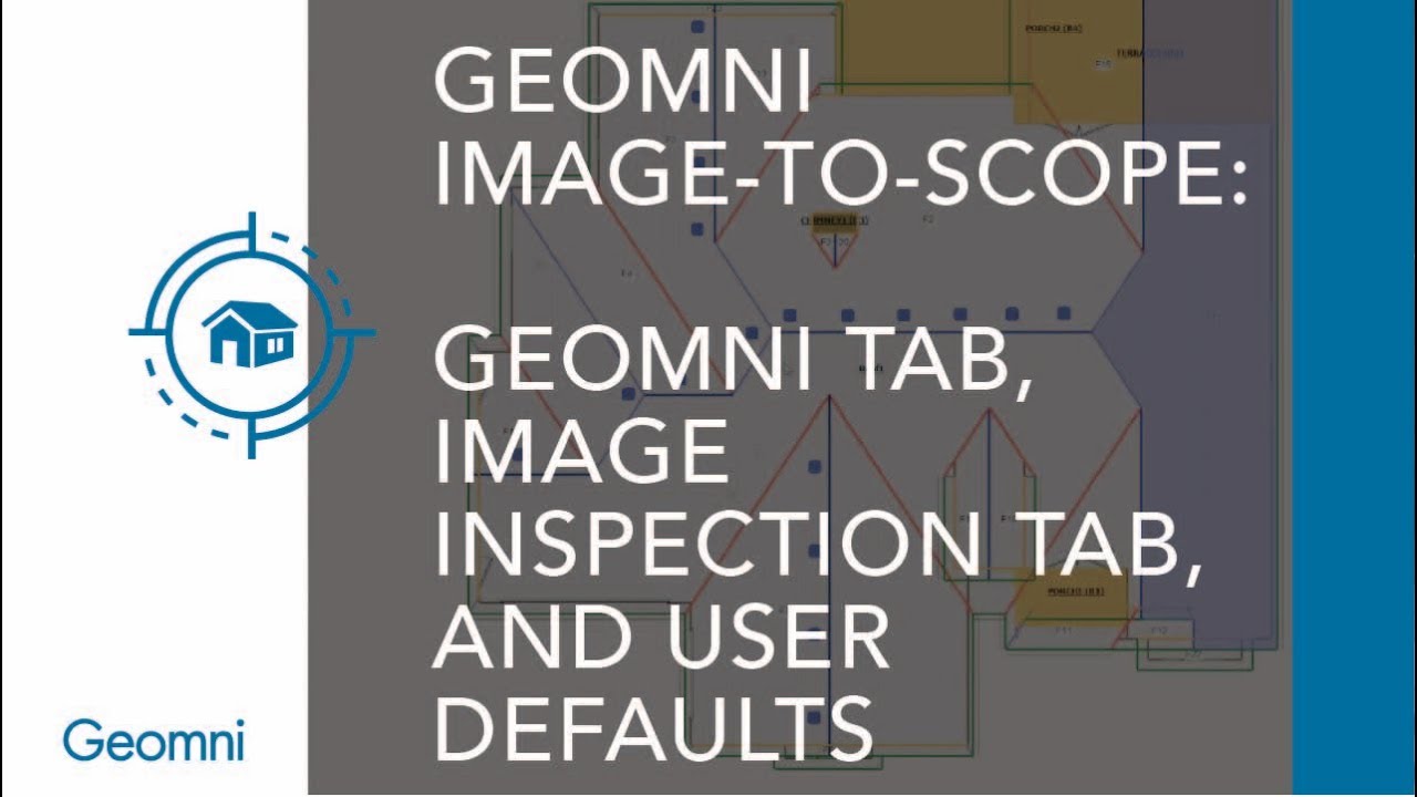Geomni Image-to-Scope: Geomni Tab, Image Inspection Tab, and User Defaults