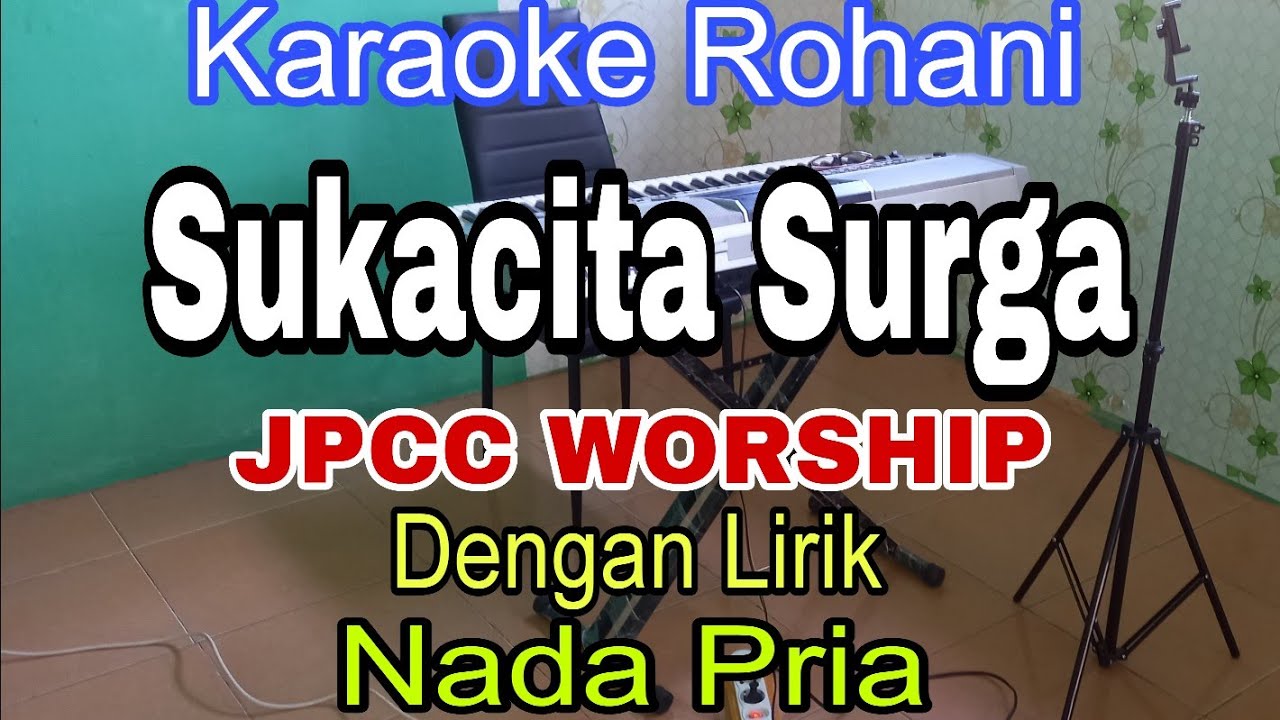 SUKACITA SURGA | KARAOKE NADA PRIA | KARAOKE ROHANI | JPCC WORSHIP
