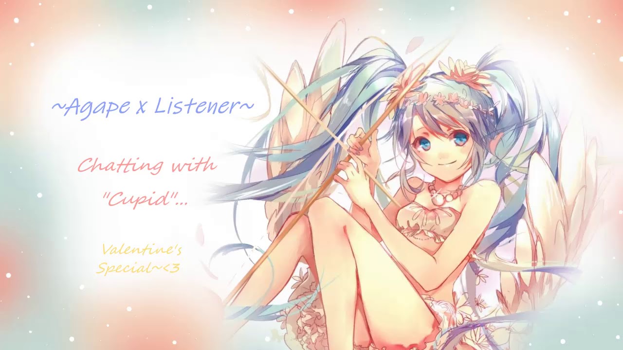 Agape x Listener~ Chatting with 