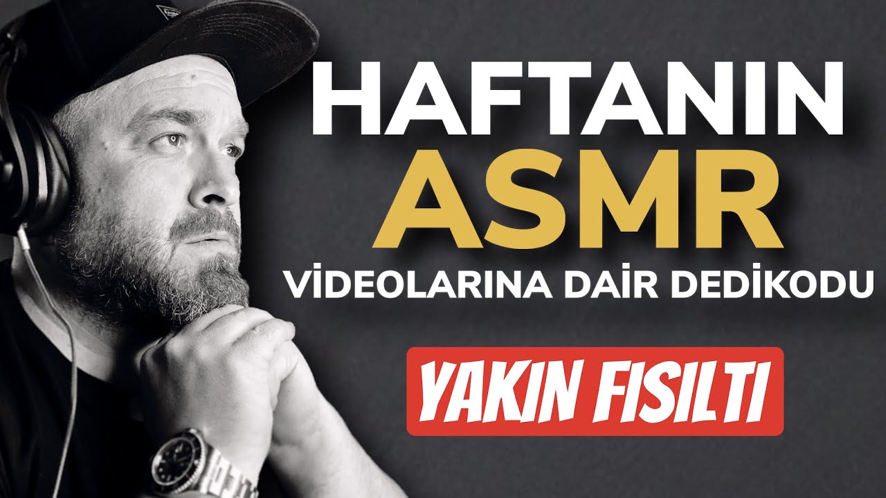 TÜRKÇE ASMR “ HAFTALIK ASMR DEDİKODUSU” Yakın Fısıltı | #türkçeasmr #asmr