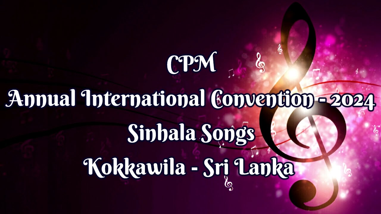Annual International Convention - 2024 Sinhala Songs CPM | TPM