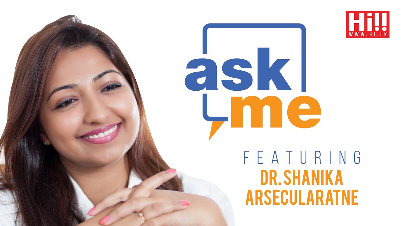 ASK ME - Shanika Arsecularatne