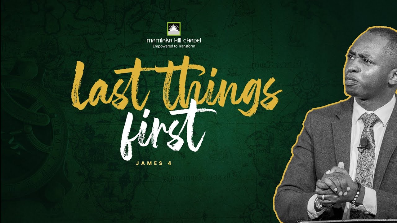 Last Things First (Sermon Only) - Pst. Richard Bundi