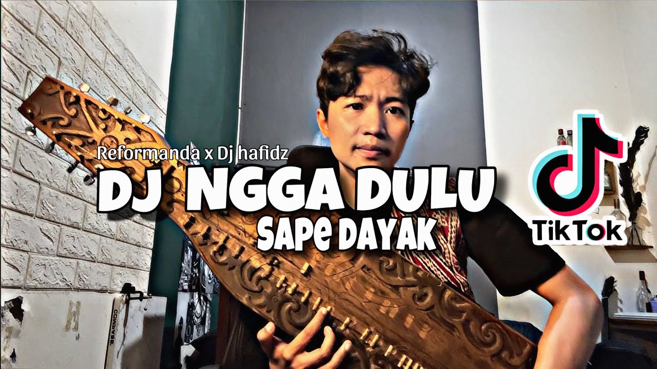 DJ NGGA DULU X SAPE DAYAK | VIRAL TIKTOK | REFORMANDA X @djhafidzrimex