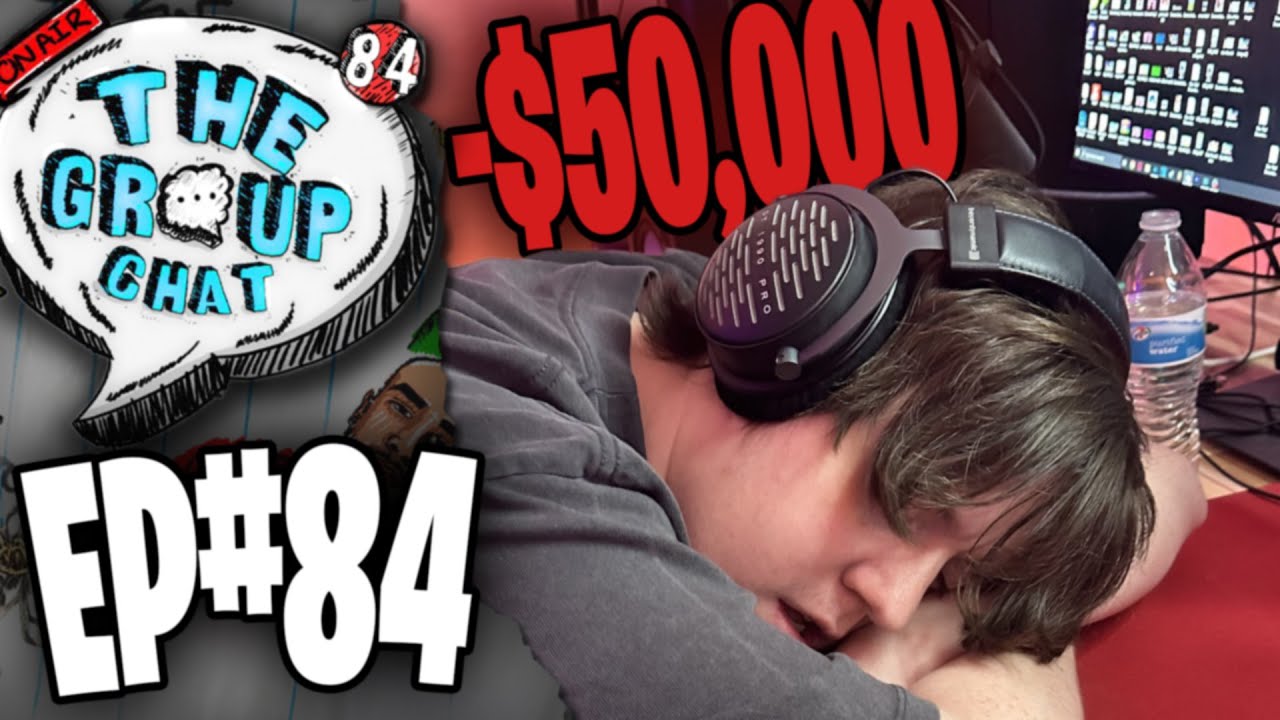 How To Lose $50,000 Sleeping... | The Group Chat Podcast #84
