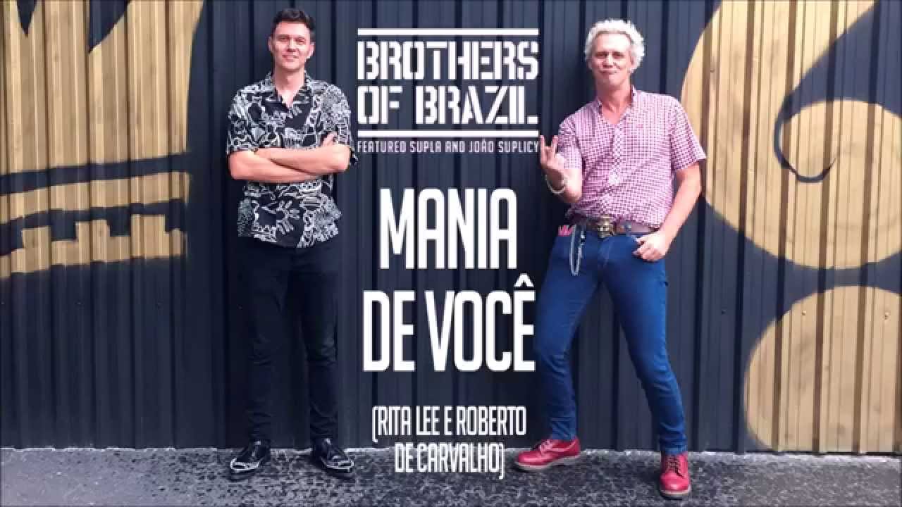 Brothers of Brazil - Mania de Você
