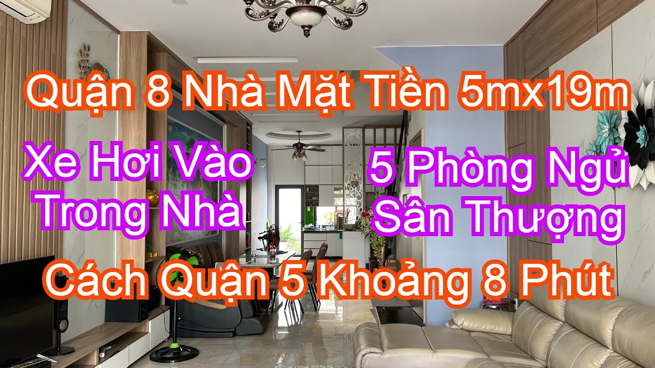 Quận 8 Nhà Mặt Tiền 5mx19m| Xe Hơi Vào Nhà| 5 Phòng Sân Thượng| Đi Quận 5 Chỉ 8 Phút| Sổ Hồng Riêng