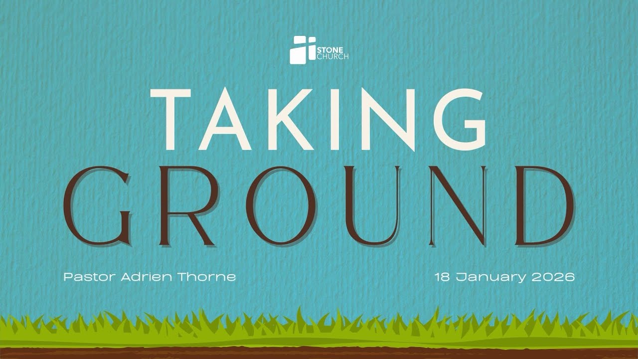 Taking Ground Part 1- Pastor Adrien