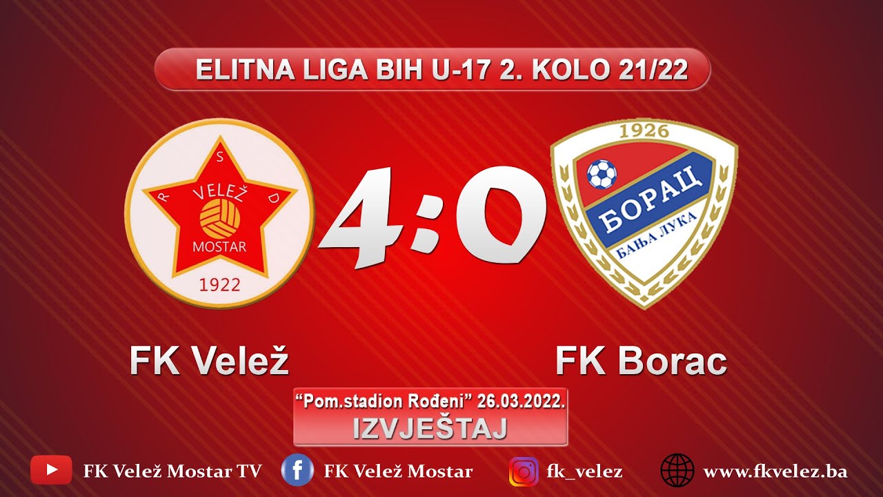 IZVJEŠTAJ | FK Velež - FK Borac 4:0 | U17 Elitna Premijer liga 2.kolo