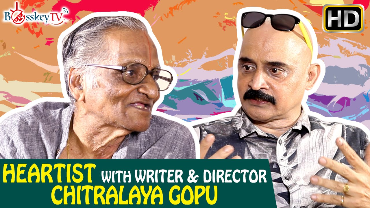 Tamil Cinema writer, director Chitralaya Gopu on Dir Sridhar, Sivaji Ganesan, Nagesh | Bosskey TV