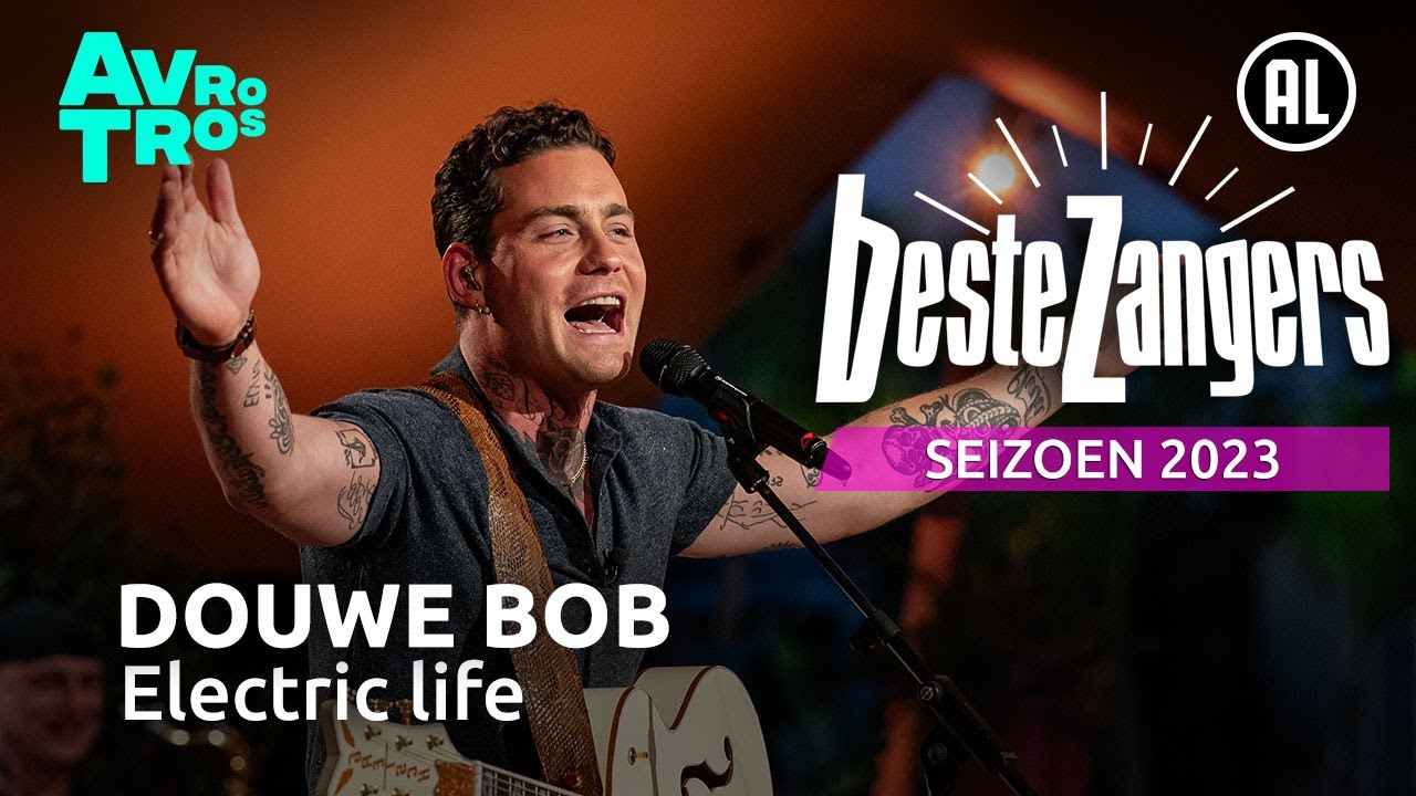 Douwe Bob - Electric life | Beste Zangers 2023