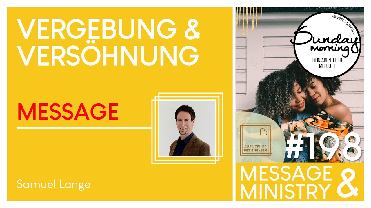 VERGEBUNG & VERSÖHNUNG | Sunday Morning #198