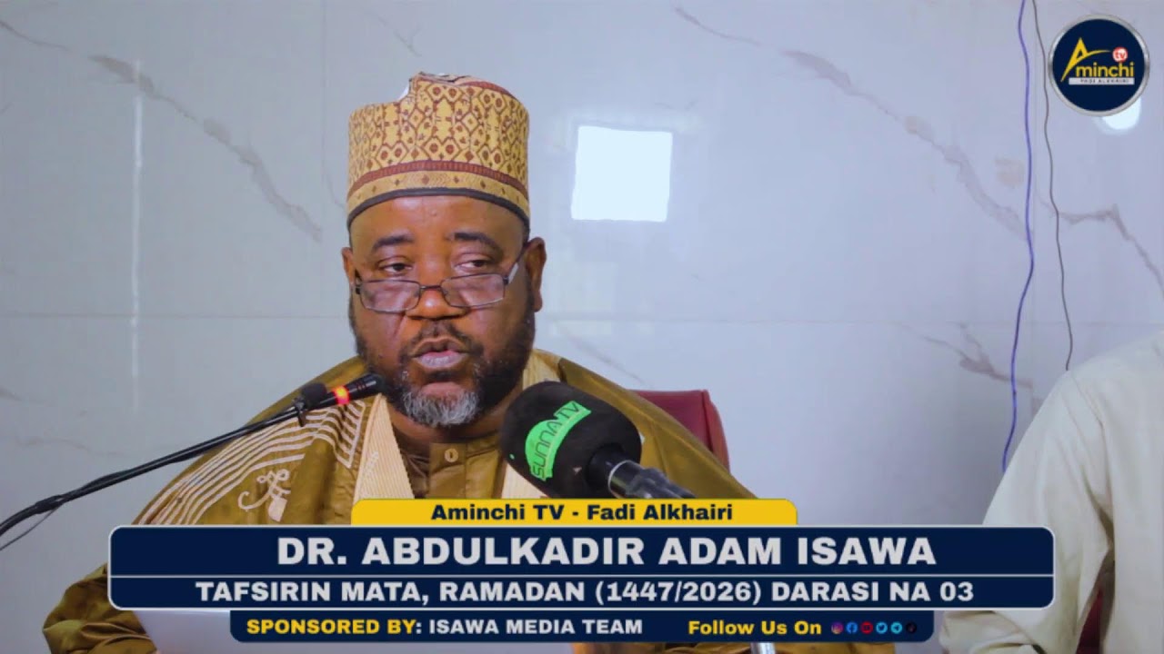 [SPONSORED] Tafsirin Alkur'ani Mai Girma, Rana Ta 3, Tare Da Sheikh Dr. Abdulkadir Adam Isawa,