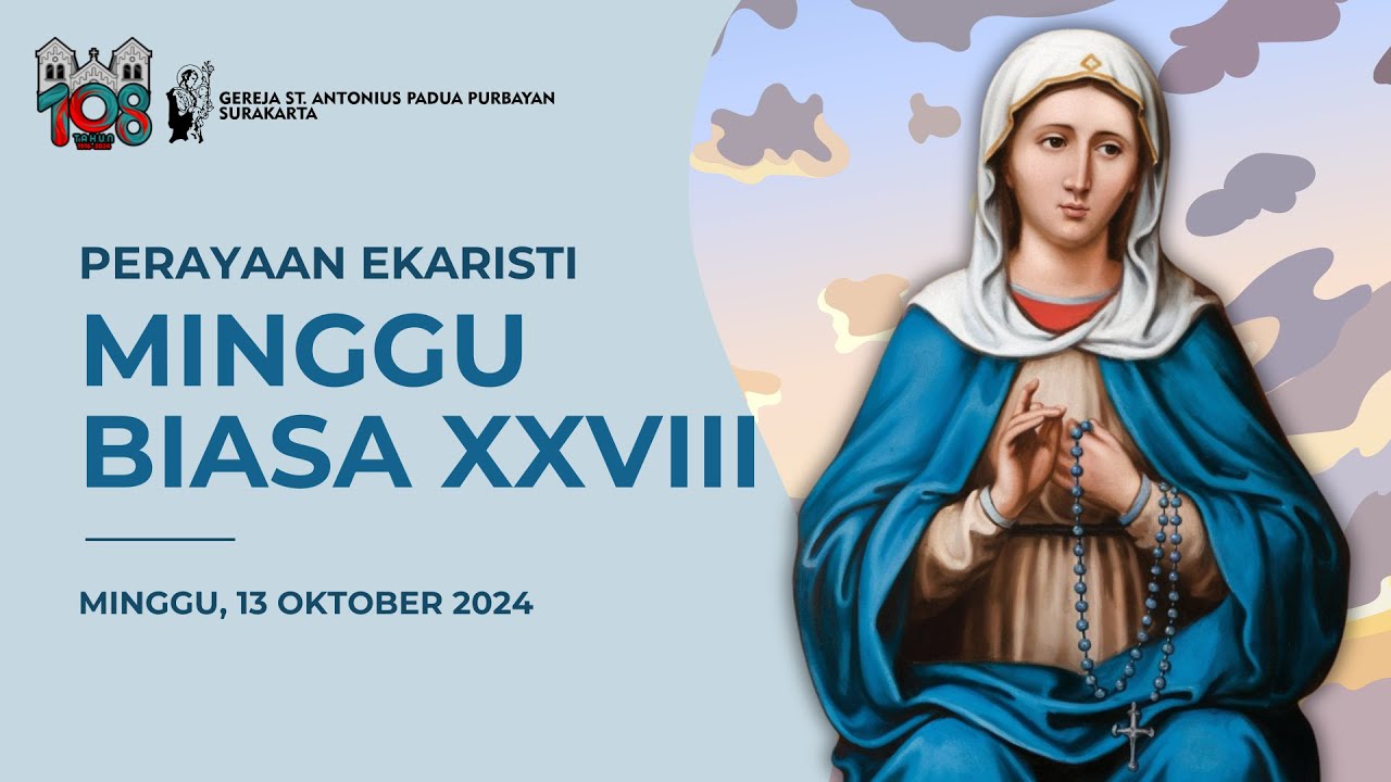 Perayaan Ekaristi Minggu Biasa XXVIII | Minggu, 13 Oktober 2024 | pk 08.30 WIB