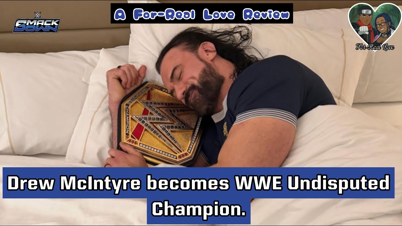WWE Smackdown 1-9-2026 (Couple Wrestling Review) Drew McIntyre becomes WWE Undisputed Champion.