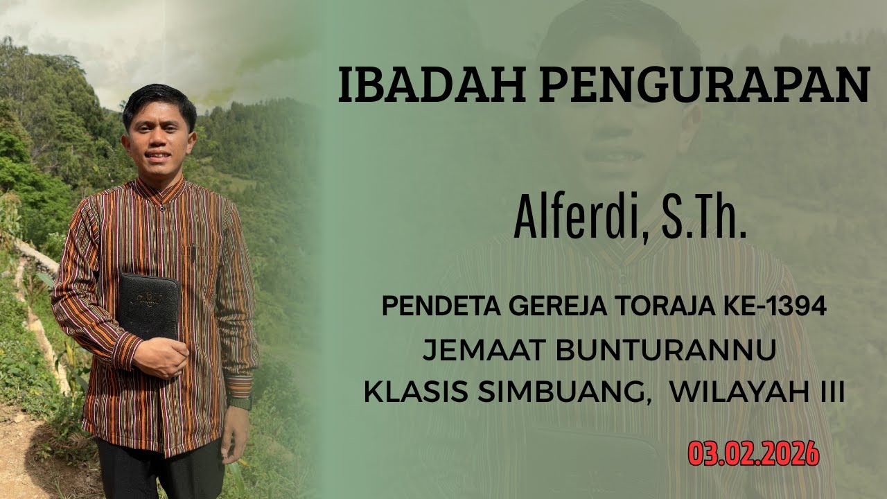 🔴 [LIVE] - IBADAH PENGURAPAN Alferdi, S.Th. | 03.02.2026