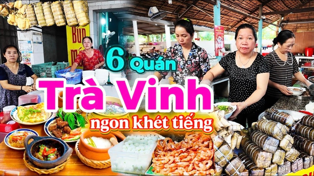 1126. Trà Vinh - Những quán ăn ngon trứ danh nhất định phải thử Cơm niêu Bún mắm Bánh canh Bến Có 