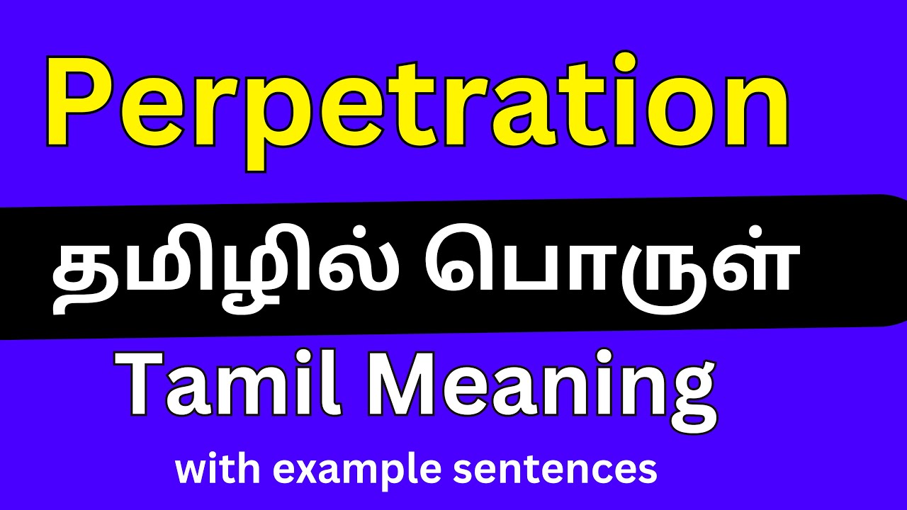 Perpetration meaning in Tamil