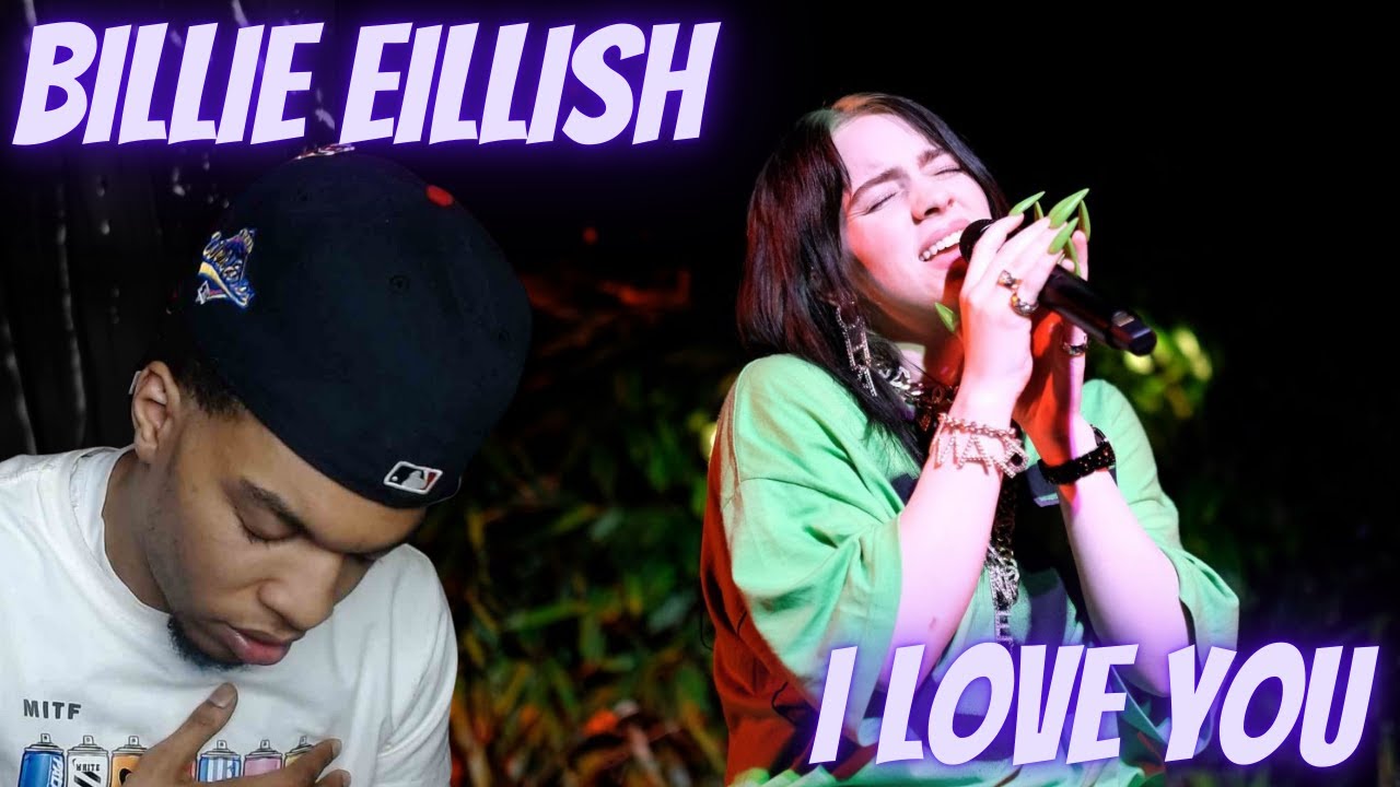 LOVE IS A SCARY DRUG!! BILLIE EILLISH - I LOVE YOU (LIVE AT THE GREEK THEATRE) | REACTION