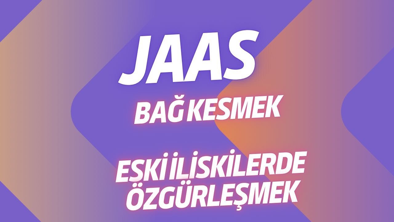Bağ Kesme Seansı Eski İlişkilerden Özgürleşmek | Jaas Seans
