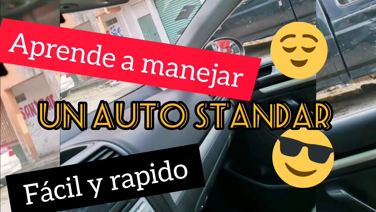 Como manejar un carro standar, facil y rapido.