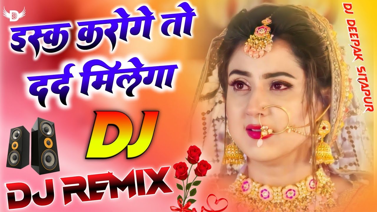 Ishq Karoge To Dard Milega 💔 Dj Remix songs Dj old Song Dj Love Song Vikash Sitapur