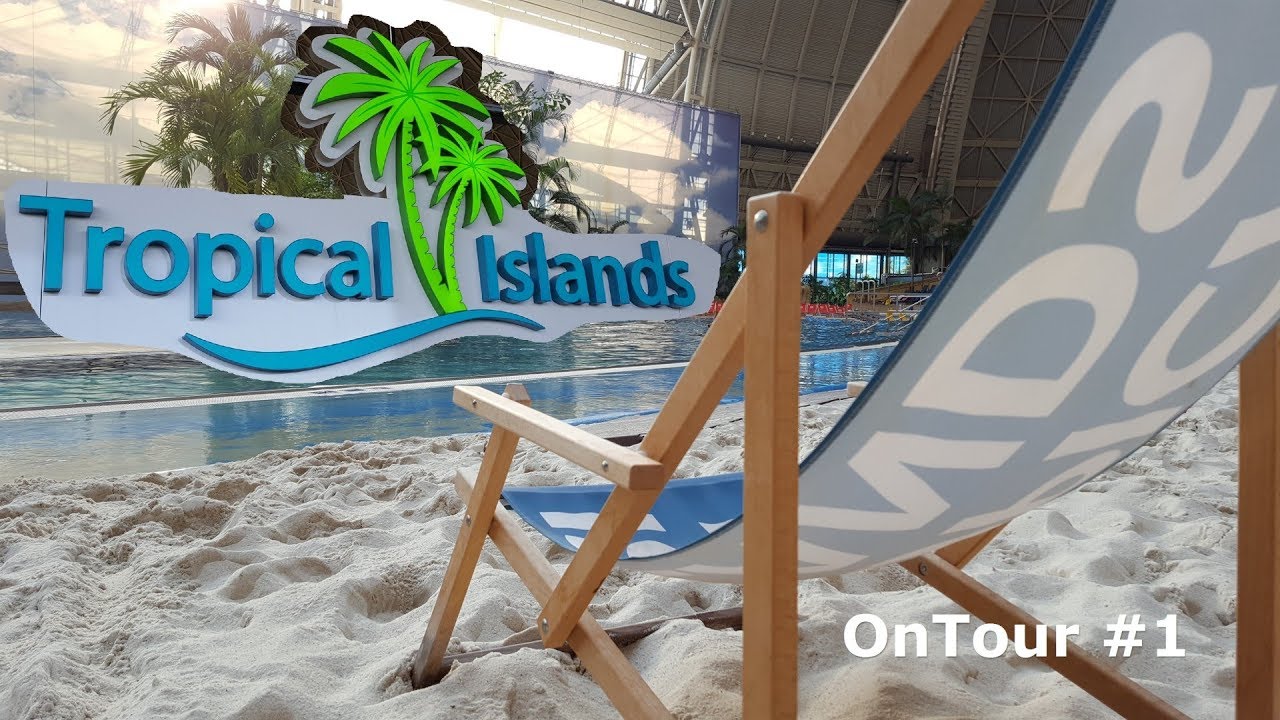 Tropical Islands Resort | OnTour #1  [Sony FDR-X3000]