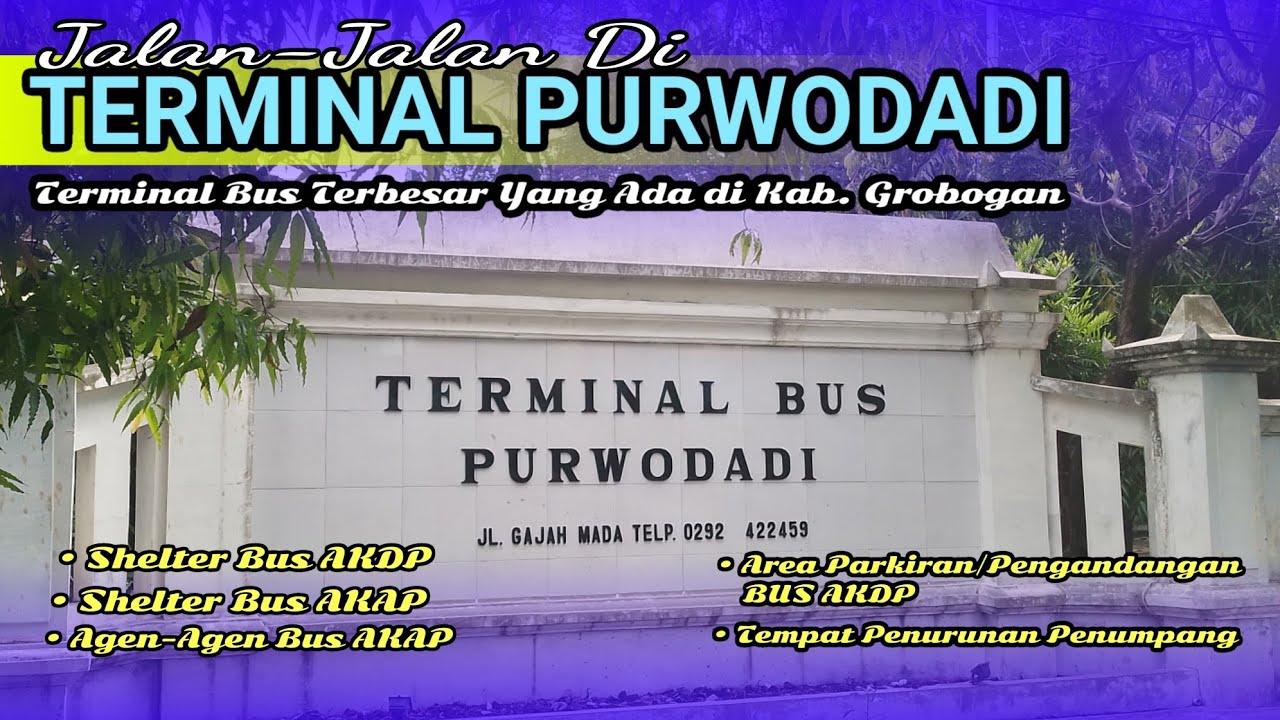 MELIHAT LEBIH DEKAT TERMINAL PURWODADI GROBOGAN