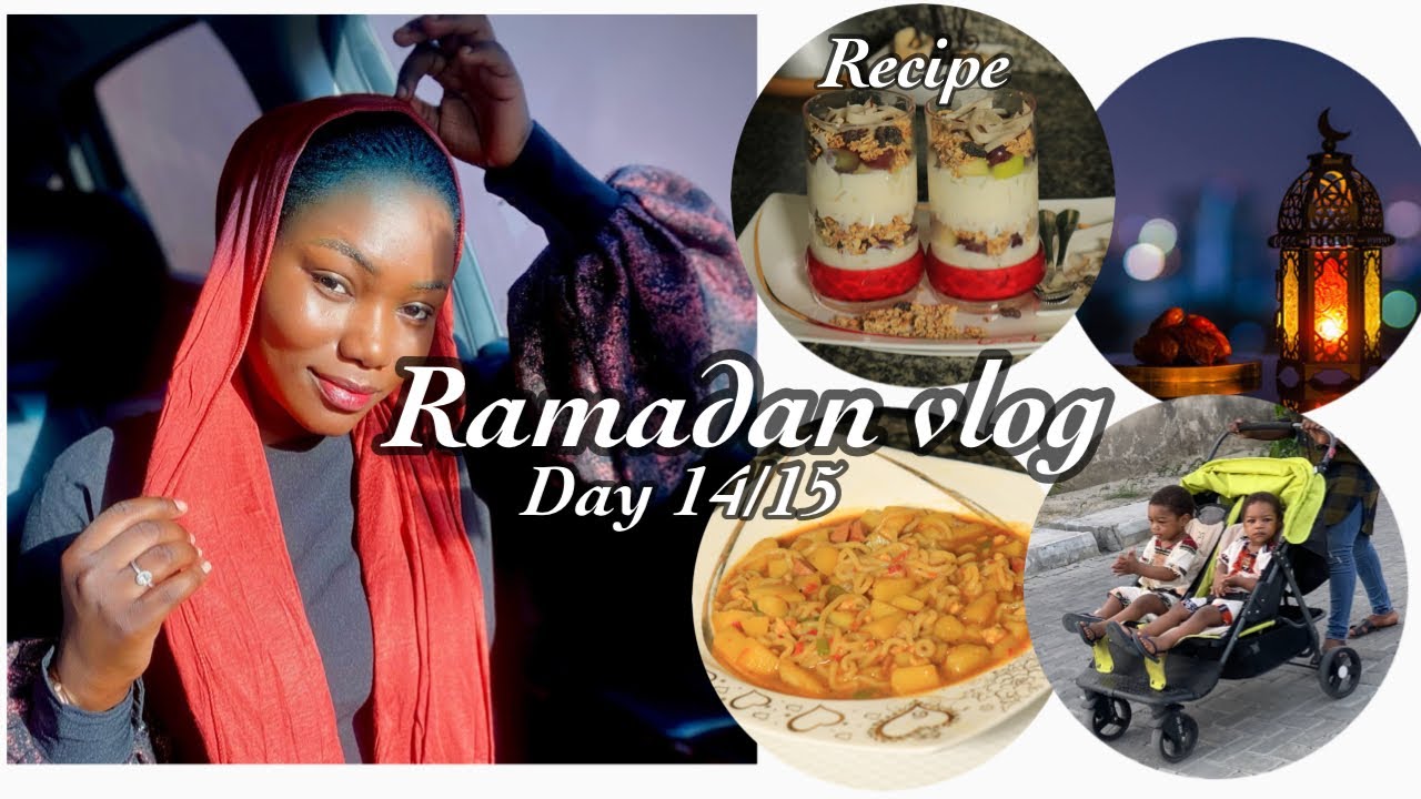 Ramadan vlog | Mum life | Parfait tutorial / cooking Day 14 & 15