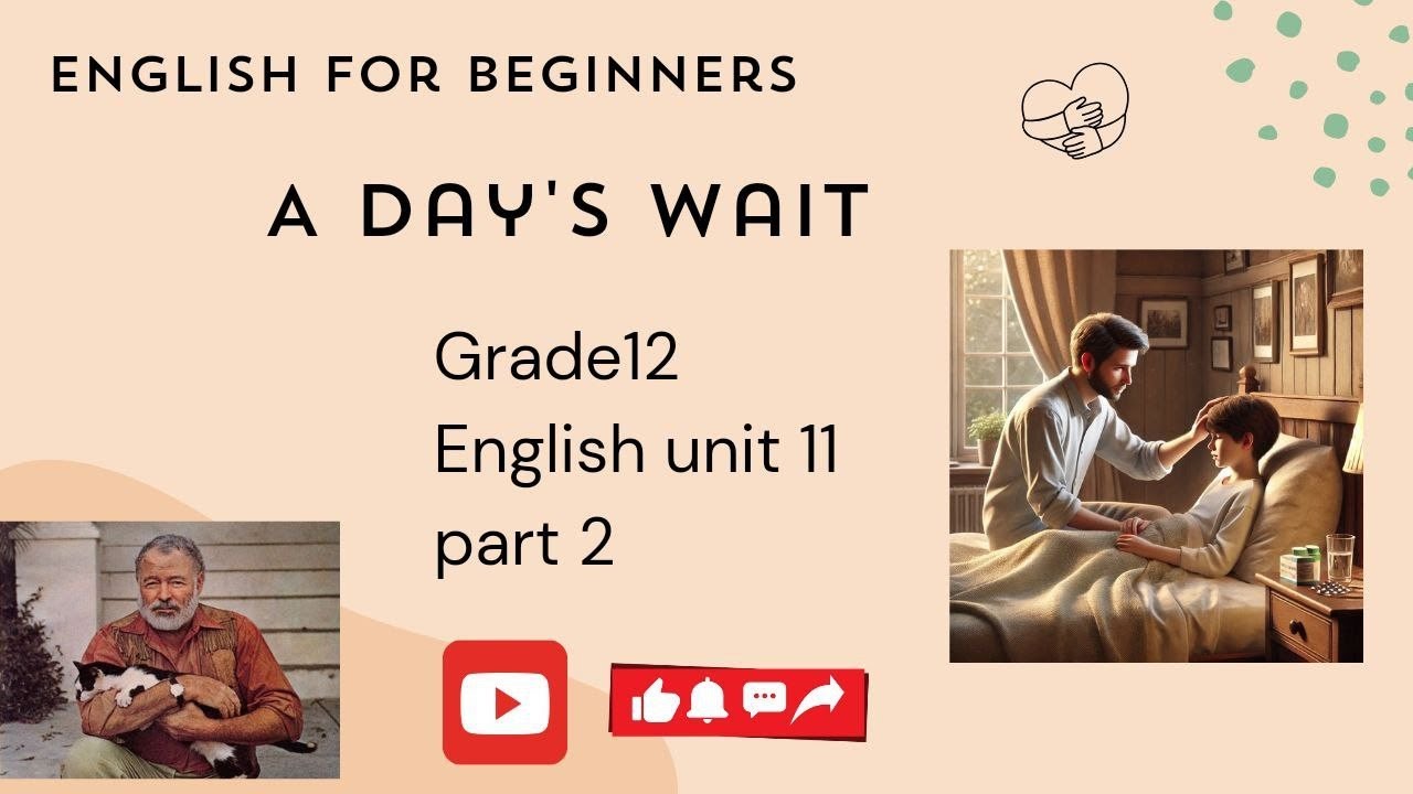 Grade12 English unit 11 A Day's Wait part 2