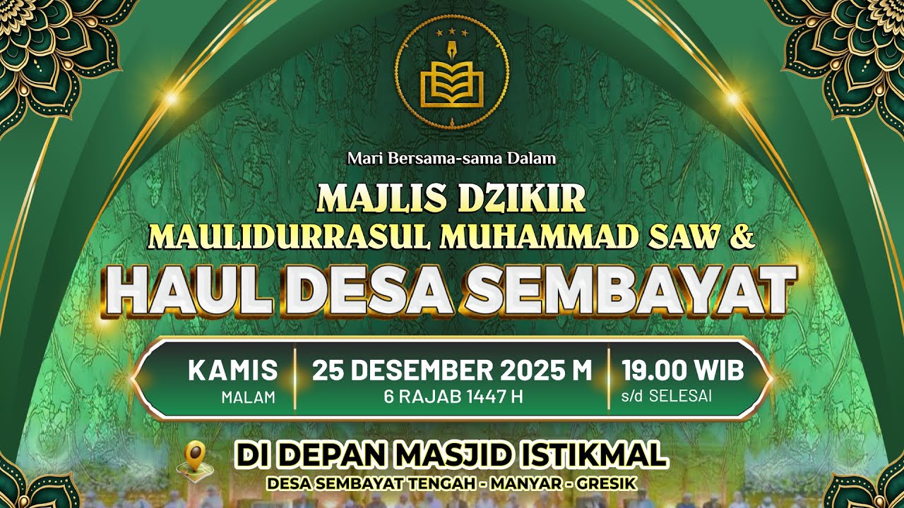🔴LIVE STREAMING MAJLIS DZIKIR WA MAULIDURRASUL SAW & HAUL DESA SEMBAYAT TENGAH -MANYAR - GRESIK.