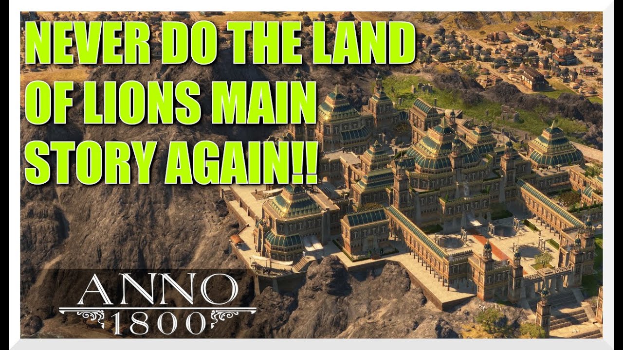 EASIEST TRICK for Land of Lions Main Storyline! - Anno 1800 Guide