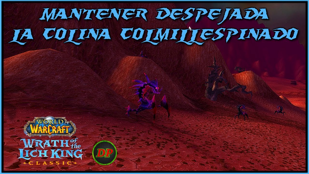 Mantener Despejada la Colina Colmillespinado🔵 WoW Classic WOTLK
