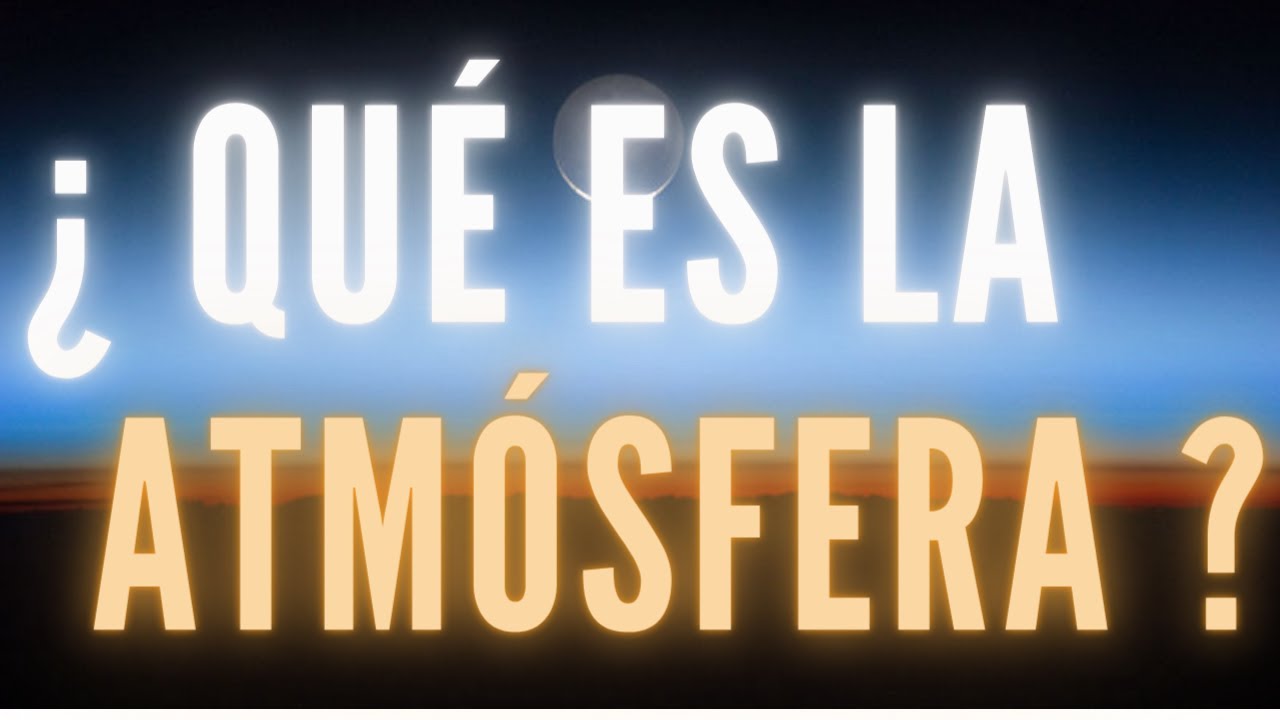 &iquest; QU&Eacute; ES LA ATM&Oacute;SFERA ?