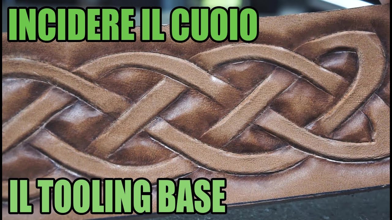 Incidere il Cuoio - Il Tooling Base | Tutorial al Dettaglio