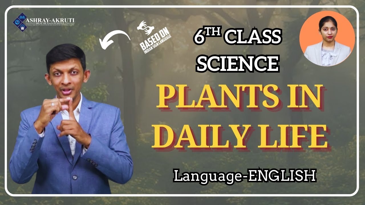6th Class Science | plants in daily life | | Lessons in Sign Language for H.I