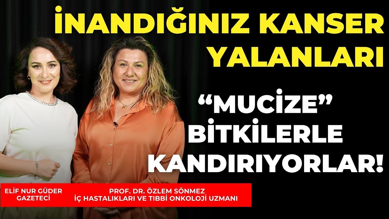 Kansere dair Gerçekler ve Yalanlar Nasıl Başlıyor, Nasıl Önlenir?| Prof. Dr. Özlem Sönmez