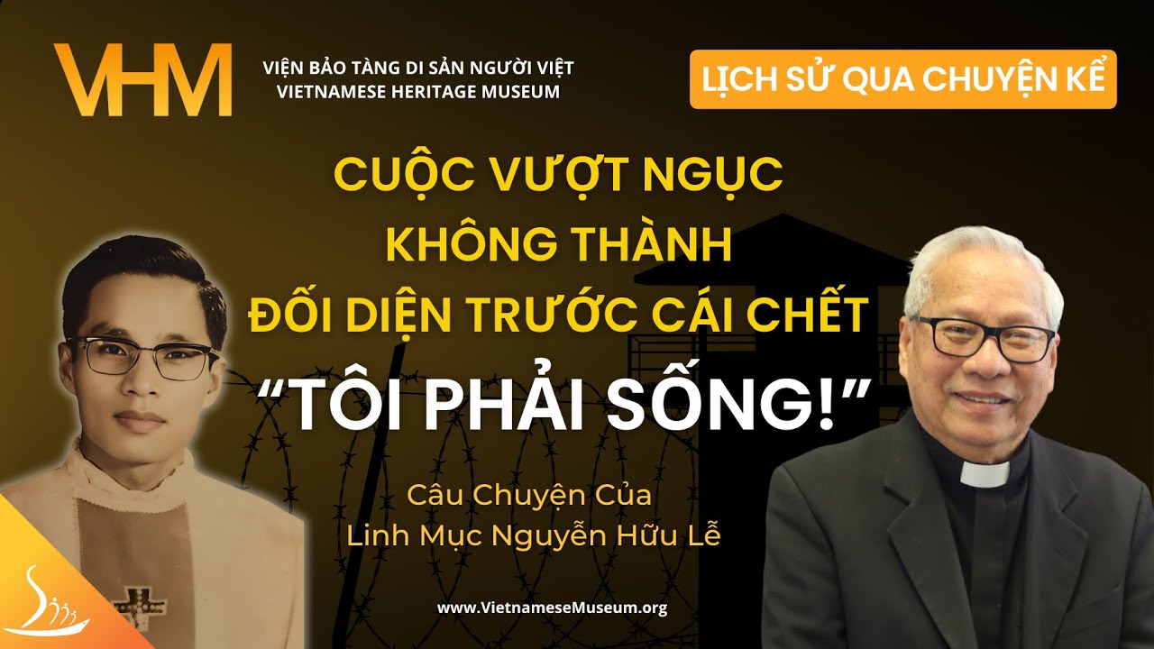 Cuộc Vượt Ngục Không Thành - Đối Diện Trước Cái Chết: Tôi Phải Sống! - Linh Mục Nguyễn Hữu Lễ