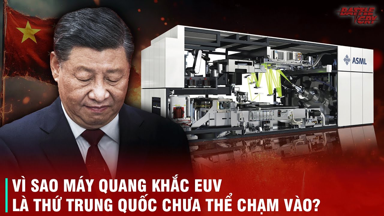 ĐẾ CHẾ ASML HÀ LAN - KẺ NẮM GIỮ VẬN MỆNH NGÀNH CHIP BÁN DẪN, KHIẾN CẢ MỸ VÀ TRUNG QUỐC PHỤ THUỘC