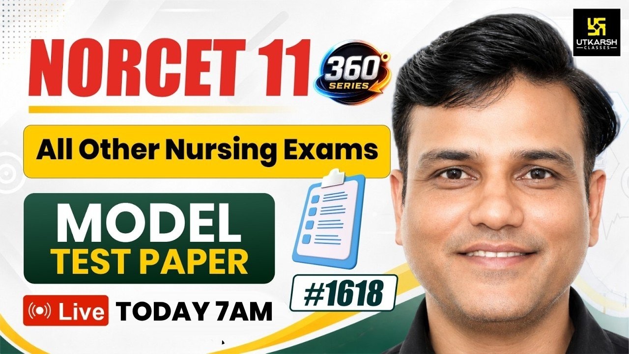 360 Degree Series #1618 | NORCET 11 Foundation & All Other Nursing Exams | Dr. Shailendra Sir