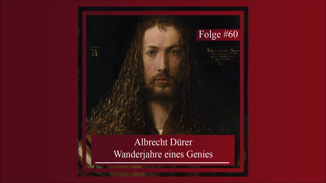 Albrecht Dürer. Wanderjahre eines Genies | Epochentrotter-Podcast