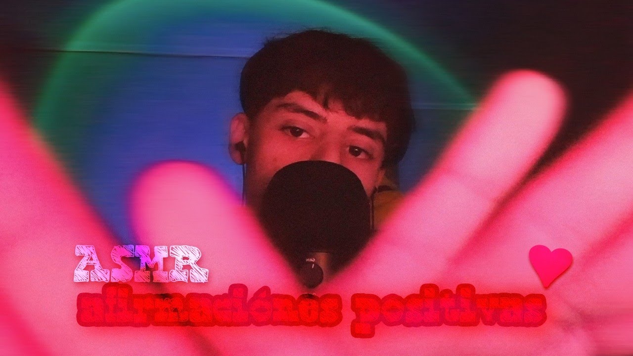 ASMR diciendo afirmaciones positivas por si te sientes medio depre :)) | ASMR en español