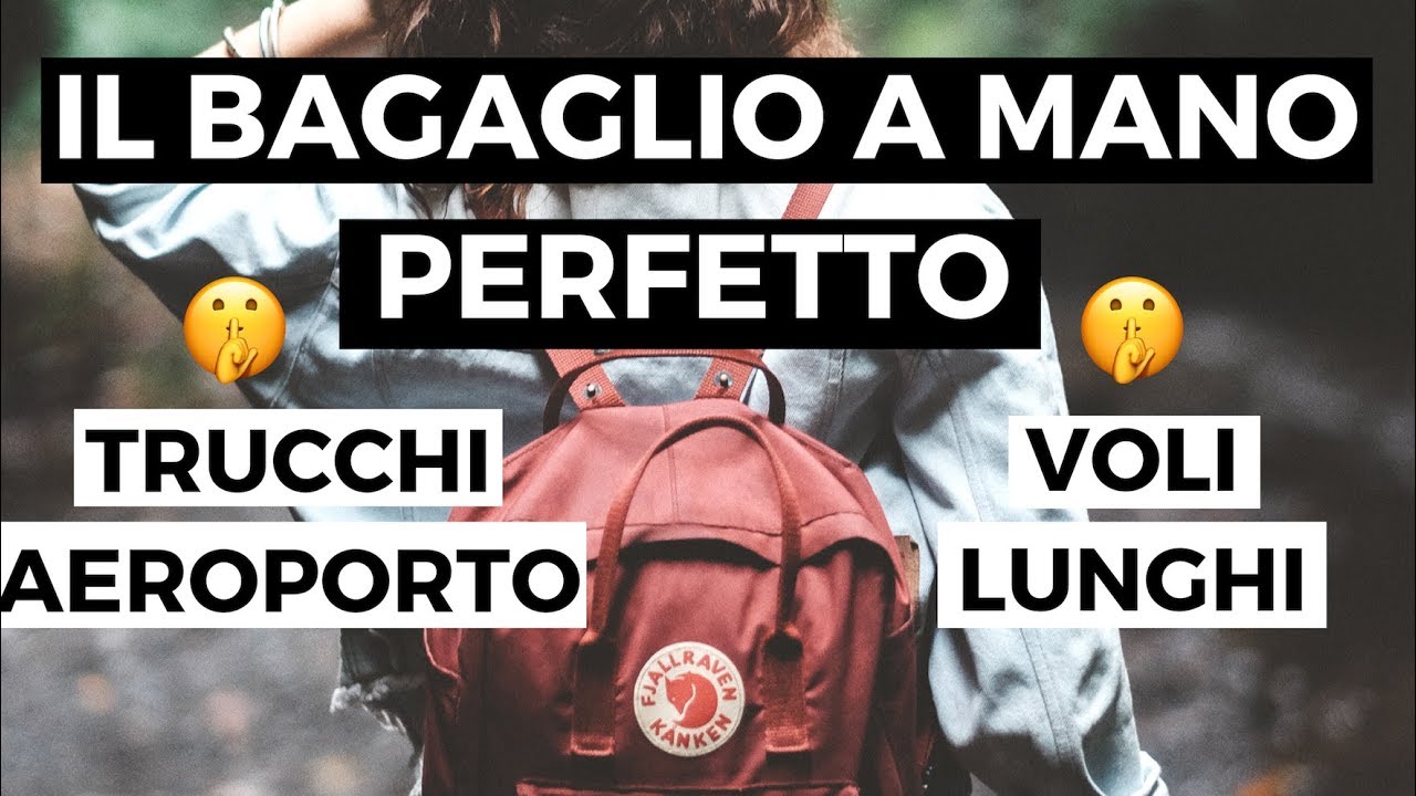 COME FARE IL BAGAGLIO A MANO + TRUCCHI SULL' AEREO