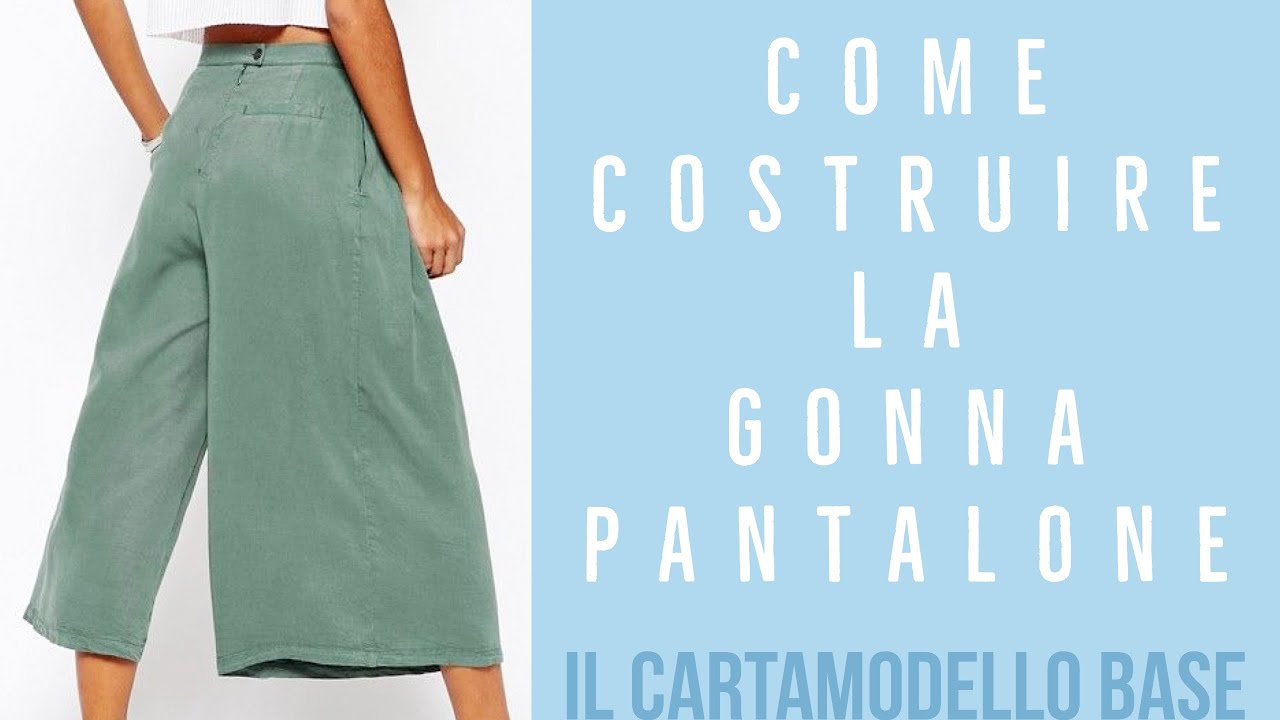 COME COSTRUIRE UNA GONNA-PANTALONE