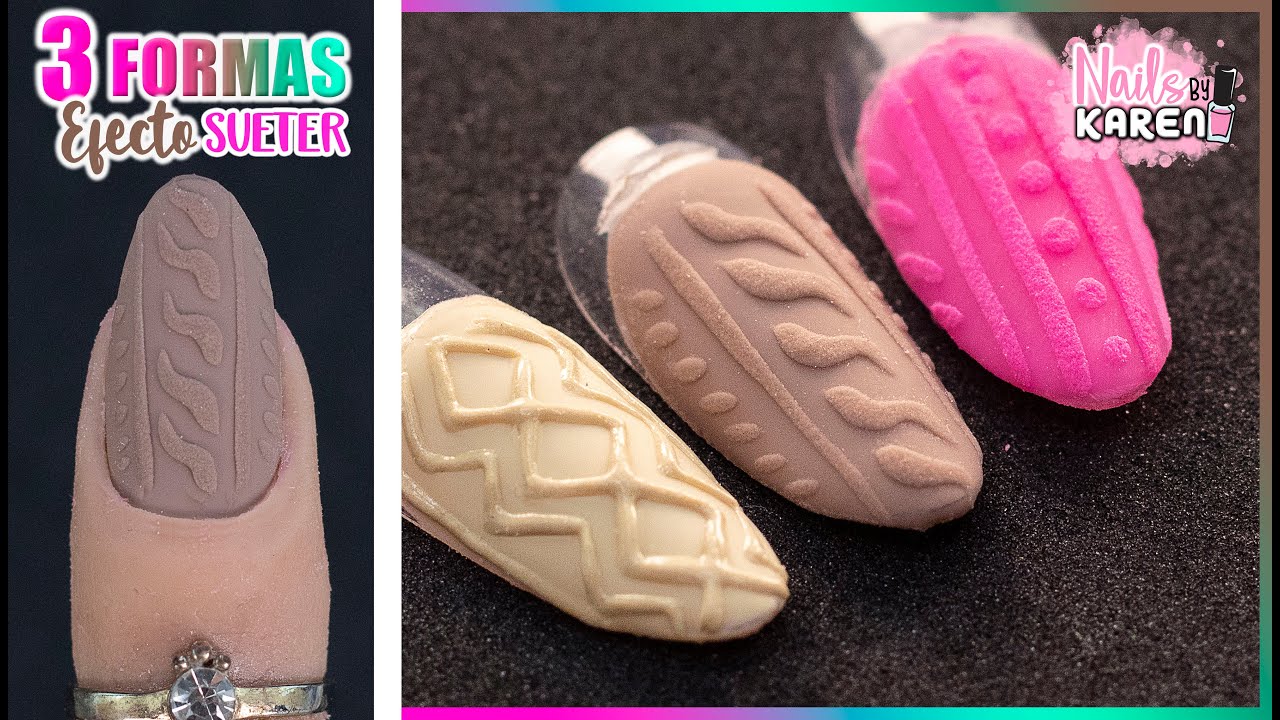 3 FORMAS de hacer el EFECTO SUETER/TEJIDO | NailsByKaren