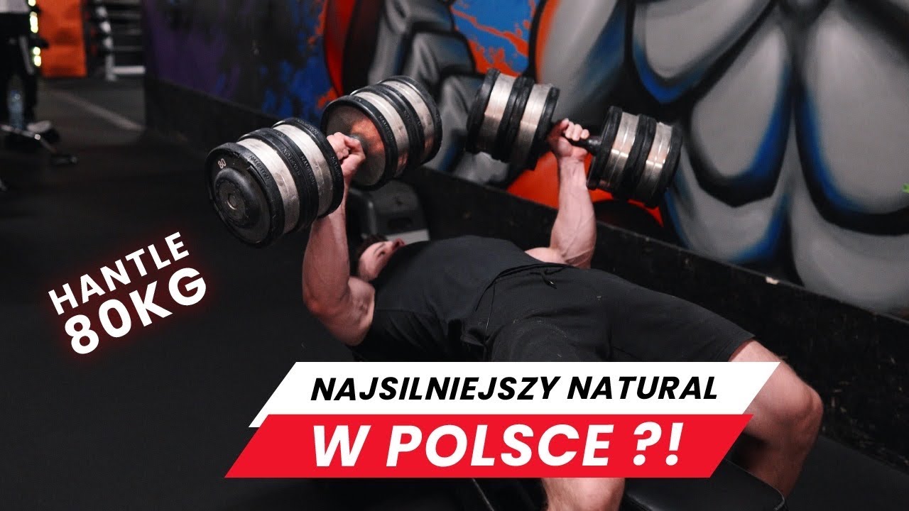 NAJSILNIEJSZY NATURAL W POLSCE!? HANTLE 80 Kg na klatę
