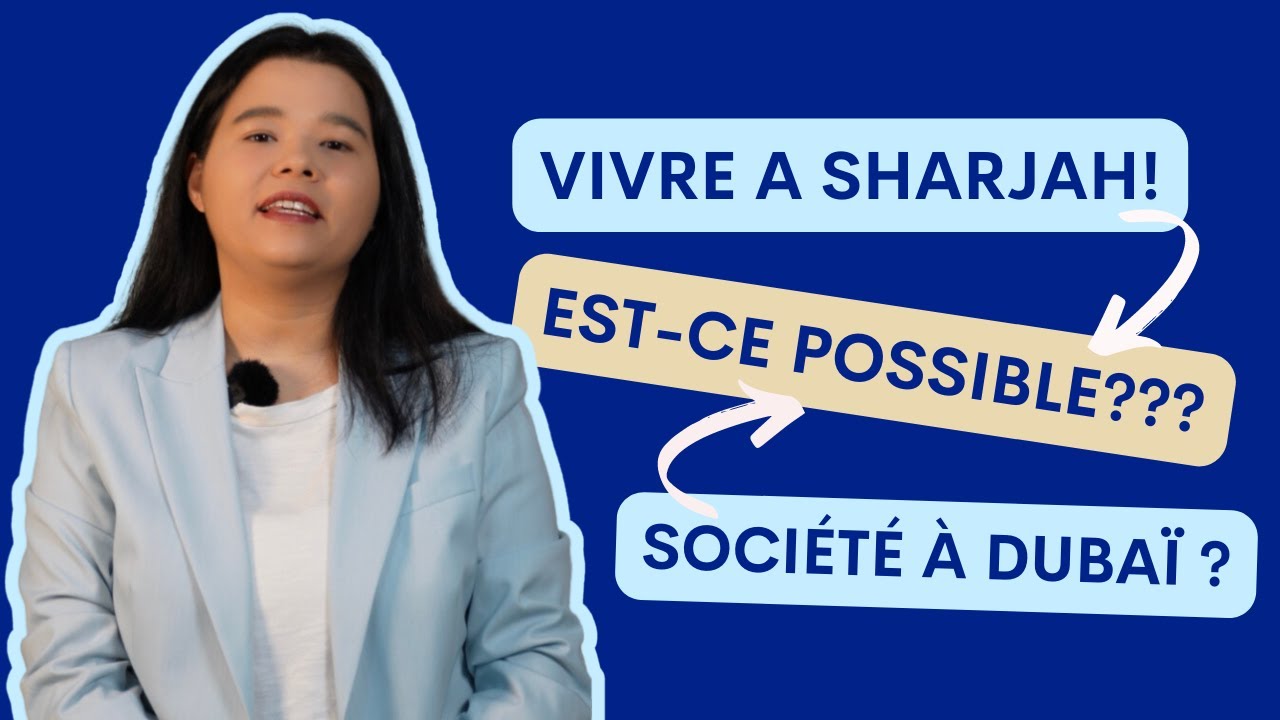 Puis je vivre à Sharjah tout en ayant une société à Dubaï ?
