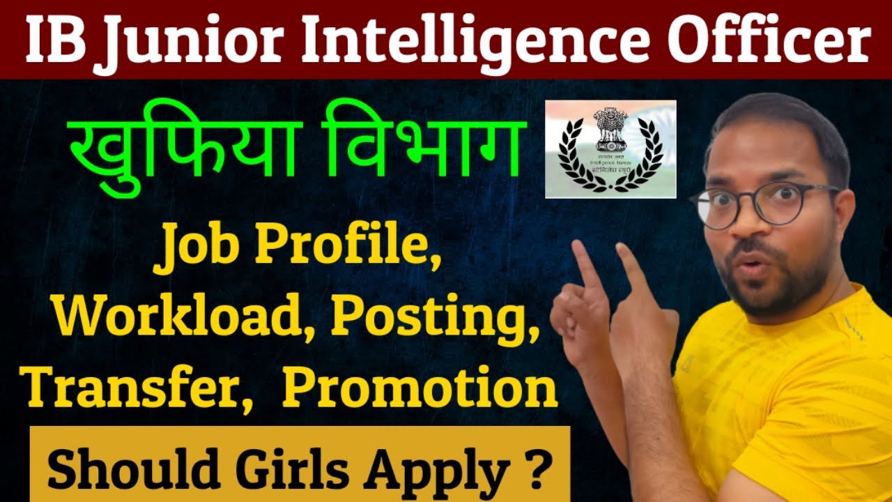 IB JIO Job Profile | Posting, Transfer, Promotion | IB Junior Intelligence Officer Job Profile