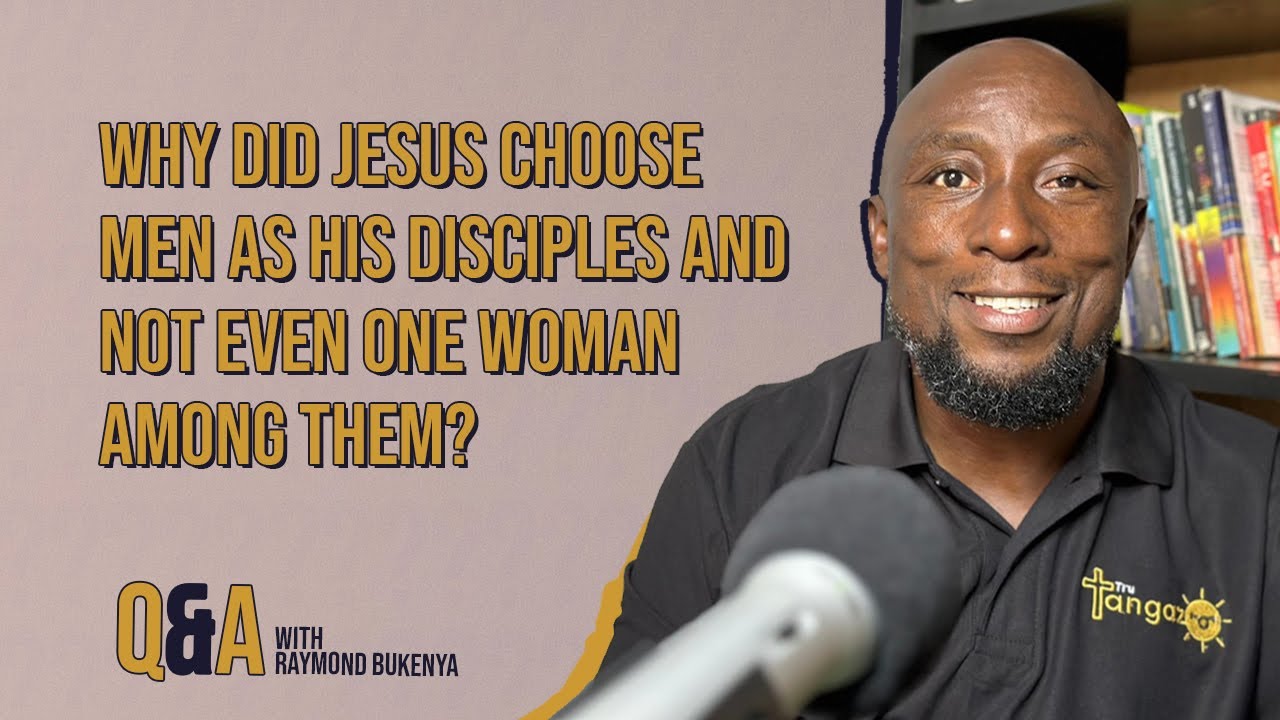 Why did Jesus choose ONLY MEN as his disciples and not even one Woman among them? [ Q&A series Ep 2]