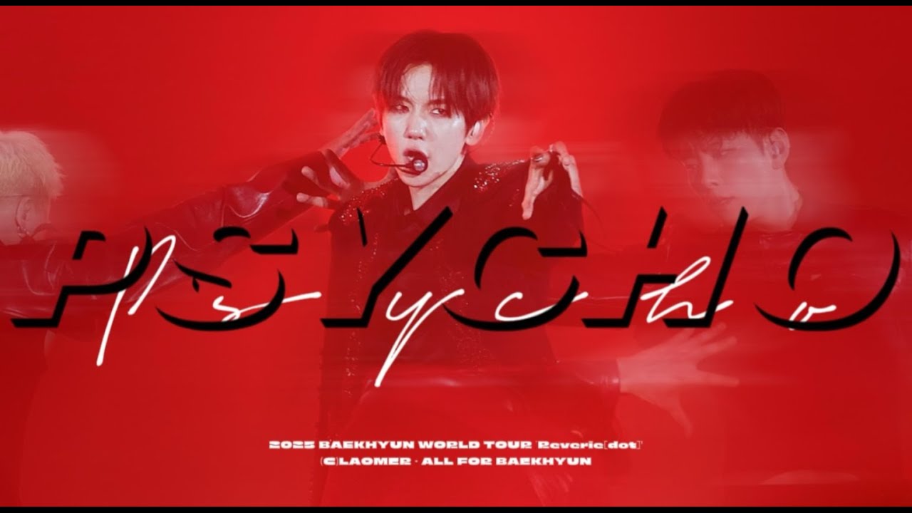 260103&04 - Psycho [4K] Mix Cam｜2025 BAEKHYUN WORLD TOUR 'Reverie[dot]'
